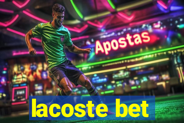lacoste bet